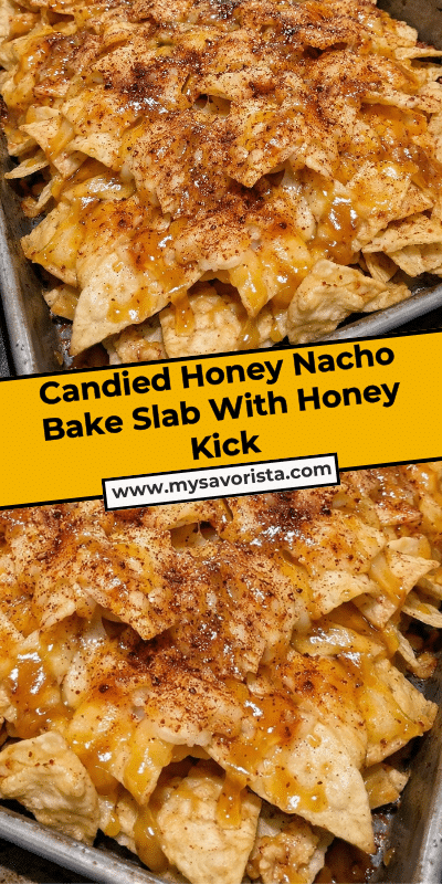 Candied Honey Nacho Bake Slab With Honey Kick