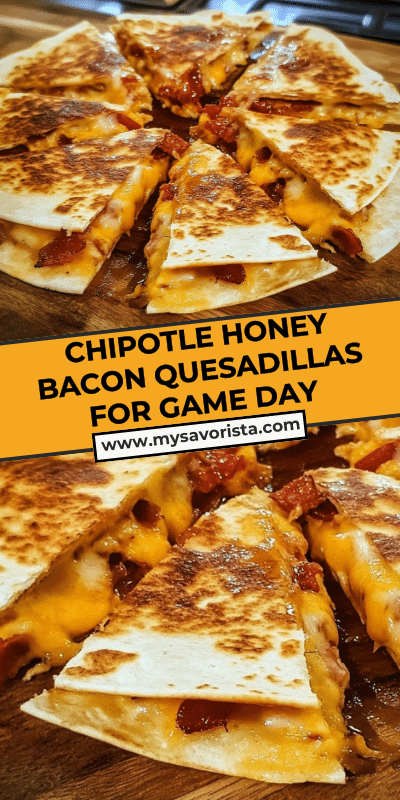 Chipotle Honey Bacon Quesadillas for Game Day